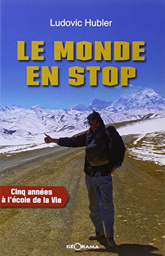 Imagen de archivo de Le monde en stop - cinq ann es  l' cole de la vie a la venta por AwesomeBooks