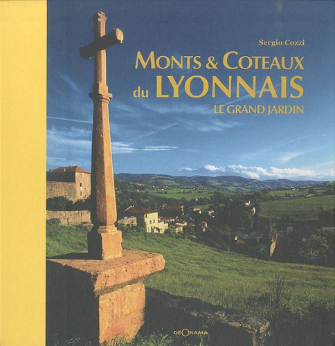 Stock image for Monts & Cteaux Du Lyonnais : Le Grand Jardin for sale by RECYCLIVRE