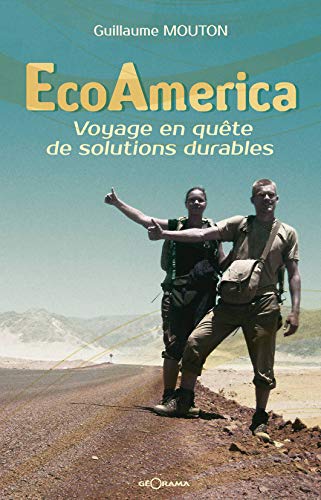 Stock image for Ecoamerica voyage en qute de solutions durables for sale by medimops