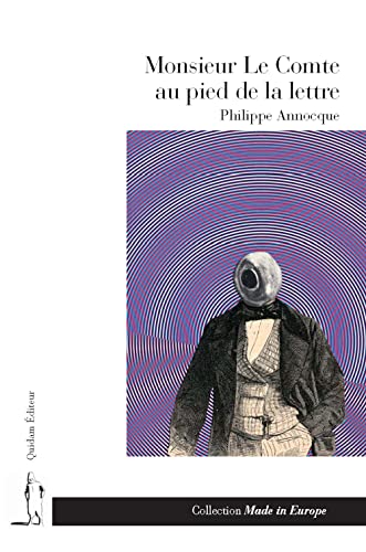 Stock image for Monsieur Le Comte au pied de la lettre : Calembredaine hroque for sale by Ammareal