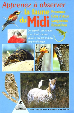 Stock image for Apprenez  observer la faune du Midi : Provence, Cte d'Azur, Languedoc, Roussillon for sale by medimops