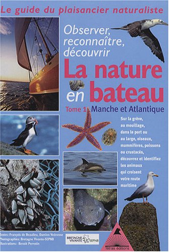 Stock image for Guide du naturaliste plaisancier : Tome 1, Manche-Atlantique for sale by Ammareal