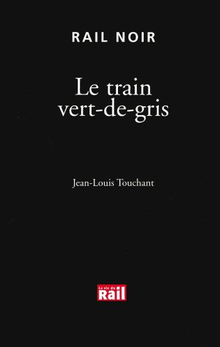 Stock image for Le train vert-de-gris for sale by AwesomeBooks