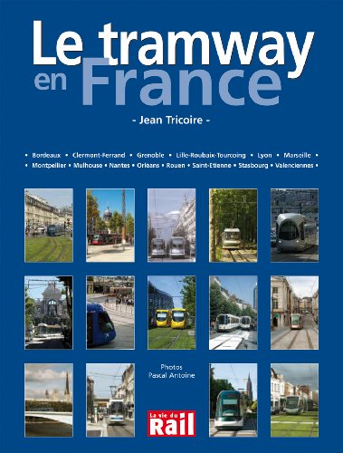 Le tramway Ã  Paris et en Ile-de-France [FRENCH LANGUAGE] - Tricoire, Jean