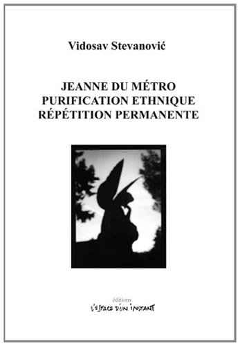 Stock image for Jeanne du mtro, Purification ethnique & Rptition permanente for sale by medimops