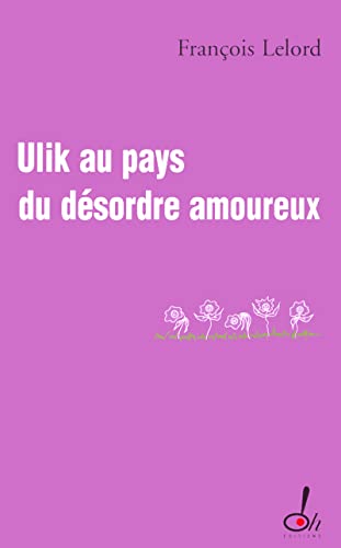 9782915056105: Ulik au pays du dsordre amoureux