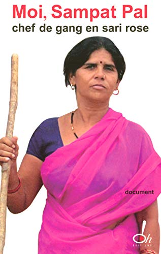 Stock image for Moi, Sampat Pal : chef de gang en sari rose for sale by medimops