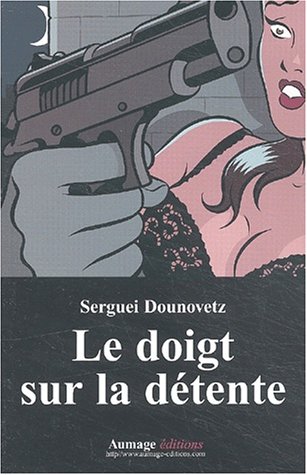 Imagen de archivo de Doigt Sur La Detente Le a la venta por Librairie La Canopee. Inc.