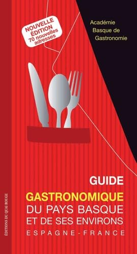 Imagen de archivo de Guide gastronomique des restaurants du Pays Basque et de ses environs - Espagne et France a la venta por Ammareal