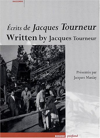 Stock image for Ecrits de Jacques Tourneur / Written by Jacques Tourneur for sale by Raritan River Books