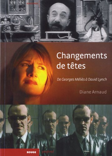 Stock image for Changements de ttes de Georges Mlis  David Lynch. for sale by Librairie Vignes Online