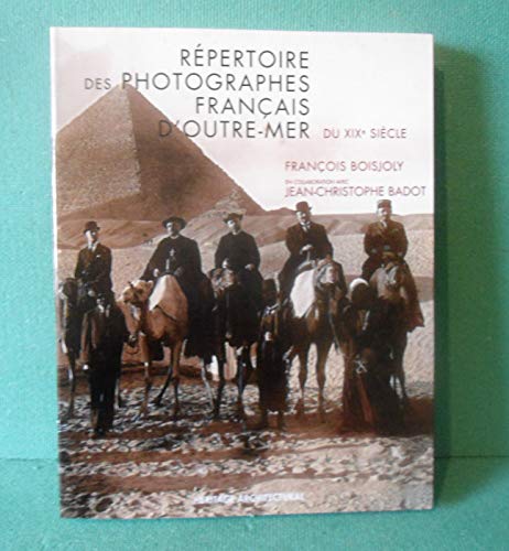 9782915096156: Rpertoire des photographes franais d'Outre-Mer de 1839  1920
