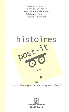 Beispielbild fr Histoires post-it : Ou on est bien peu de chose quand-mme ! zum Verkauf von Ammareal