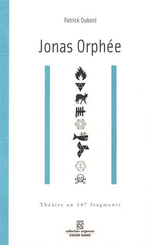 Stock image for Jonas Orphe : Thtre en 147 fragments for sale by medimops