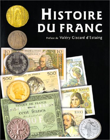 Beispielbild fr Histoire Du Franc zum Verkauf von RECYCLIVRE