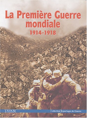 Beispielbild fr La Premire Guerre mondiale 1914-1918 zum Verkauf von Ammareal