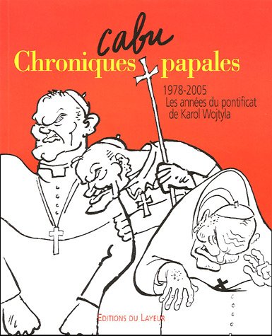 Stock image for Chroniques papales: 1978-2005, les annes du pontificat de Karol Wojtyla for sale by Ammareal