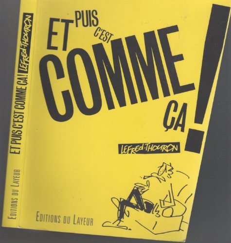 Stock image for Et puis c'est comma ça ! Lefred-Thouron for sale by LIVREAUTRESORSAS
