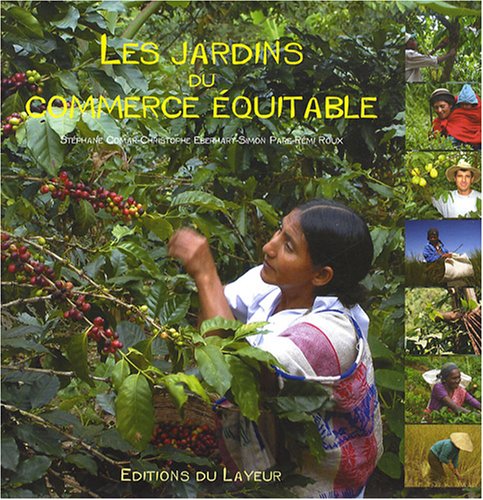 Stock image for Les Jardins Du Commerce quitable for sale by RECYCLIVRE