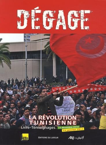 Stock image for Dgage : La Rvolution Tunisienne, 17 Dcembre 2010-14 Janvier 2011 : Livre-tmoignages for sale by RECYCLIVRE