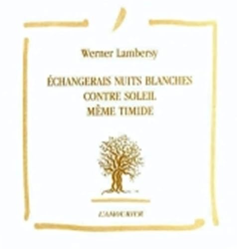 Beispielbild fr ECHANGERAIS NUITS BLANCHES CONTRE SOLEIL MEME TIMIDE zum Verkauf von Gallix