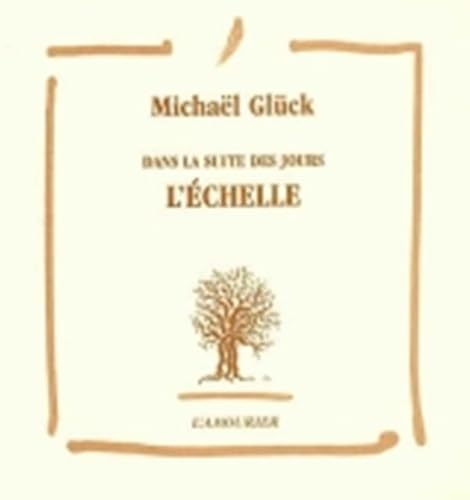 9782915120226: L'chelle: Dans la suite des jours