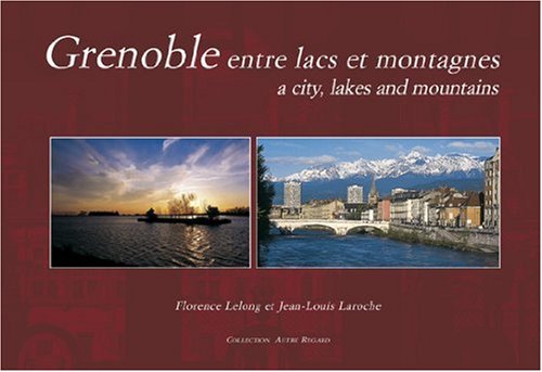 Beispielbild fr GRENOBLE ENTRE LACS & MONTAGNE zum Verkauf von Ammareal