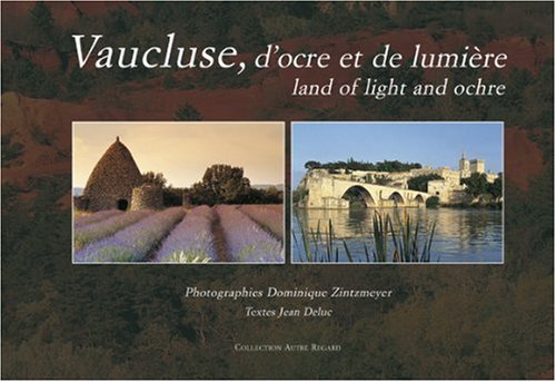 Imagen de archivo de Vaucluse, d'ocre et de lumire : Edition bilingue franais-anglais a la venta por Ammareal