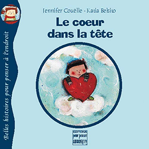 Beispielbild fr Le coeur dans la tte zum Verkauf von Chapitre.com : livres et presse ancienne