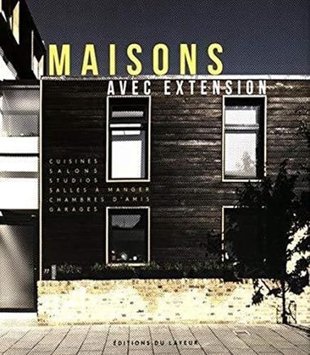 Imagen de archivo de Maisons avec extension : Edition franais-anglais-allemand-espagnol a la venta por Revaluation Books