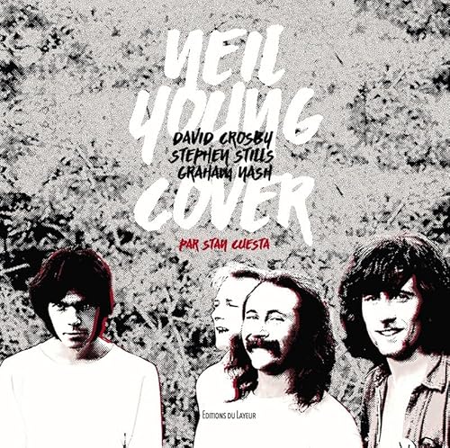 Stock image for Neil Young, David Crosby, Stephen Stills, Graham Nash Cover for sale by WorldofBooks