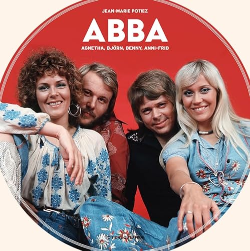 Imagen de archivo de Abba : Agnetha, Bjrn, Benny, Anni-frid a la venta por RECYCLIVRE