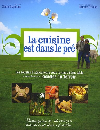 Beispielbild fr La cuisine est dans le pr : Les recettes du Terroir ! zum Verkauf von medimops