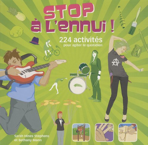 Stock image for Stop  L'ennui ! : 224 Ides Pour Agiter Le Quotidien for sale by RECYCLIVRE