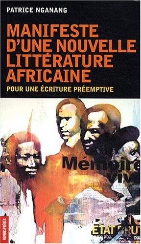 Beispielbild fr Manifeste d'une nouvelle littrature Africaine. Pour une criture premptive zum Verkauf von Tamery