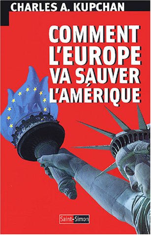 Stock image for Comment l'Europe va sauver l'Am rique for sale by ThriftBooks-Dallas