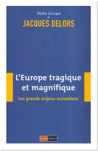 Beispielbild fr L'Europe tragique et magnifique : Les grands enjeux europens zum Verkauf von Ammareal