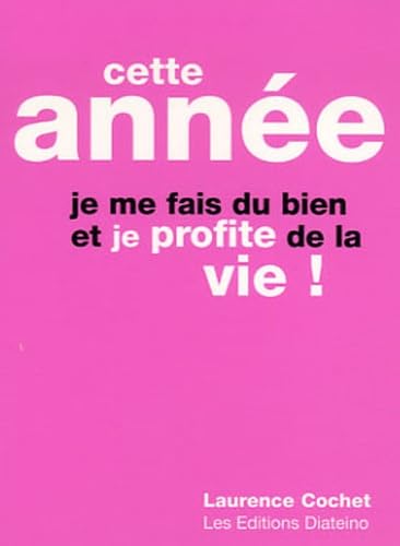 9782915142129: Cette anne, je me fais du bien et je profite de la vie !