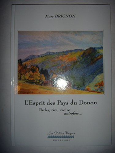 Beispielbild fr L'esprit des Pays du Donon. : Parler, rire et croire, autrefois. zum Verkauf von Ammareal
