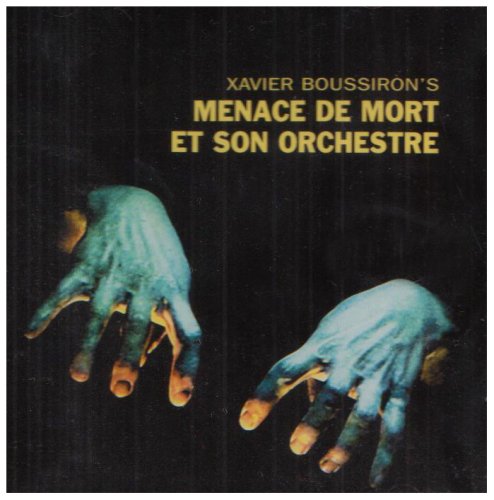 Menace de Mort et Son Orchestre ( Xavier Boussiron ) ---- DVD + Livret