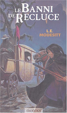 Le monde de recluce 1 - Le banni de recluce (9782915159233) by Modesitt, L-e