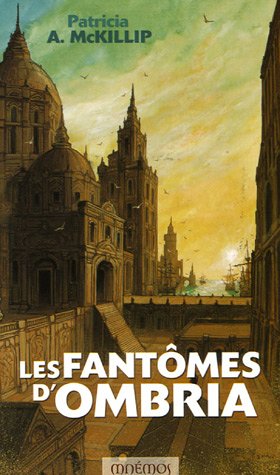 Les fantÃ´mes d'Ombria (9782915159516) by McKillip, Patricia