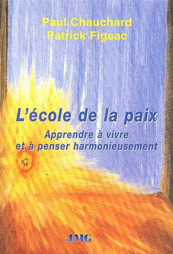 9782915164640: L'cole de la paix : Apprendre  vivre et  penser harmonieusement