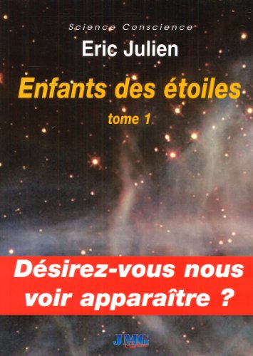 Beispielbild fr Enfants des toiles : Tome 1 : Dsirez-vous nous voir apparatre ? zum Verkauf von medimops