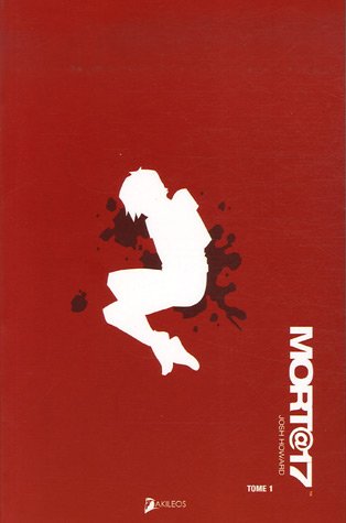 Stock image for Mort@17, Tome 1 : for sale by Ammareal