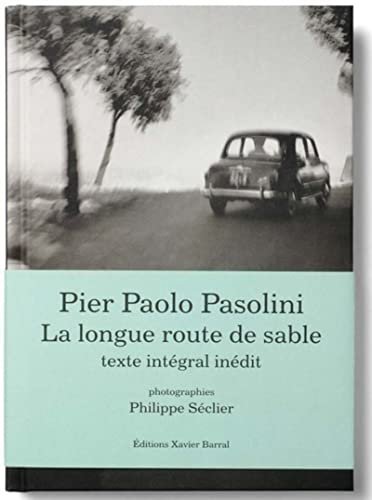 Stock image for Pier Paolo Pasolini - La longue route de sable. Texte integral inedit. for sale by Books+
