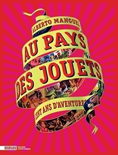 Stock image for AU PAYS DES JOUETS : CENT ANS D'AVENTURES for sale by Librairie rpgraphic