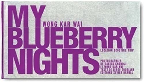 My Blueberry Nights (9782915173307) by Kar-wai, Wong; Toubiana, Serge