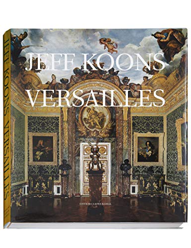 9782915173413: Jeff Koons: Versailles