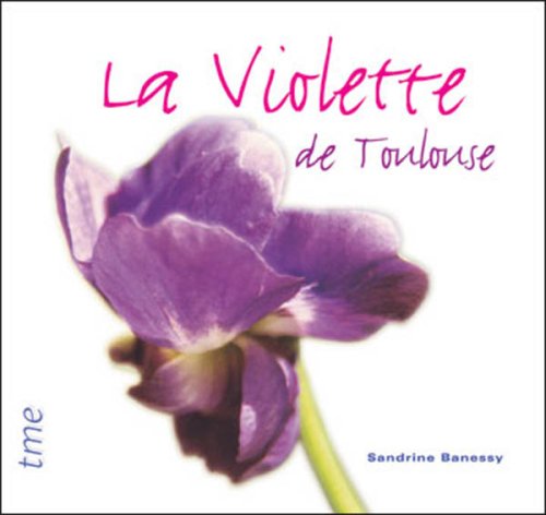 Beispielbild fr La violette de Toulouse zum Verkauf von Better World Books: West